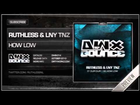Ruthless & LNY TNZ - How Low (Official HQ Preview)