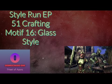 Style Run EP 51 Crafting Motif 16: Glass Style