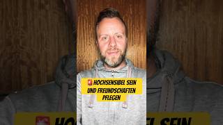 🚨 Hochsensibel: Freundschaften aufbauen und pflegen (Darum ist es so schwer!)