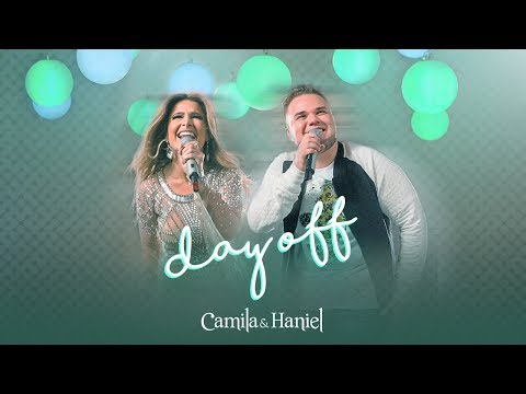 Camila e Haniel - Day Off - DVD #TOMAAA
