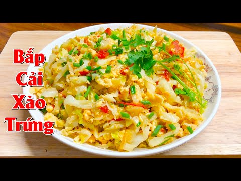 Món BẮP CẢI XÀO TRỨNG GÀ thơm ngon, không tanh đơn giản | Ẩm thực Việt