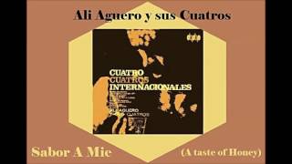 Ali Aguero y sus Cuatros - Sabor A Miel (A taste of Honey)