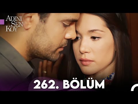 Adını Sen Koy 262. Bölüm (Uzun Versiyon)