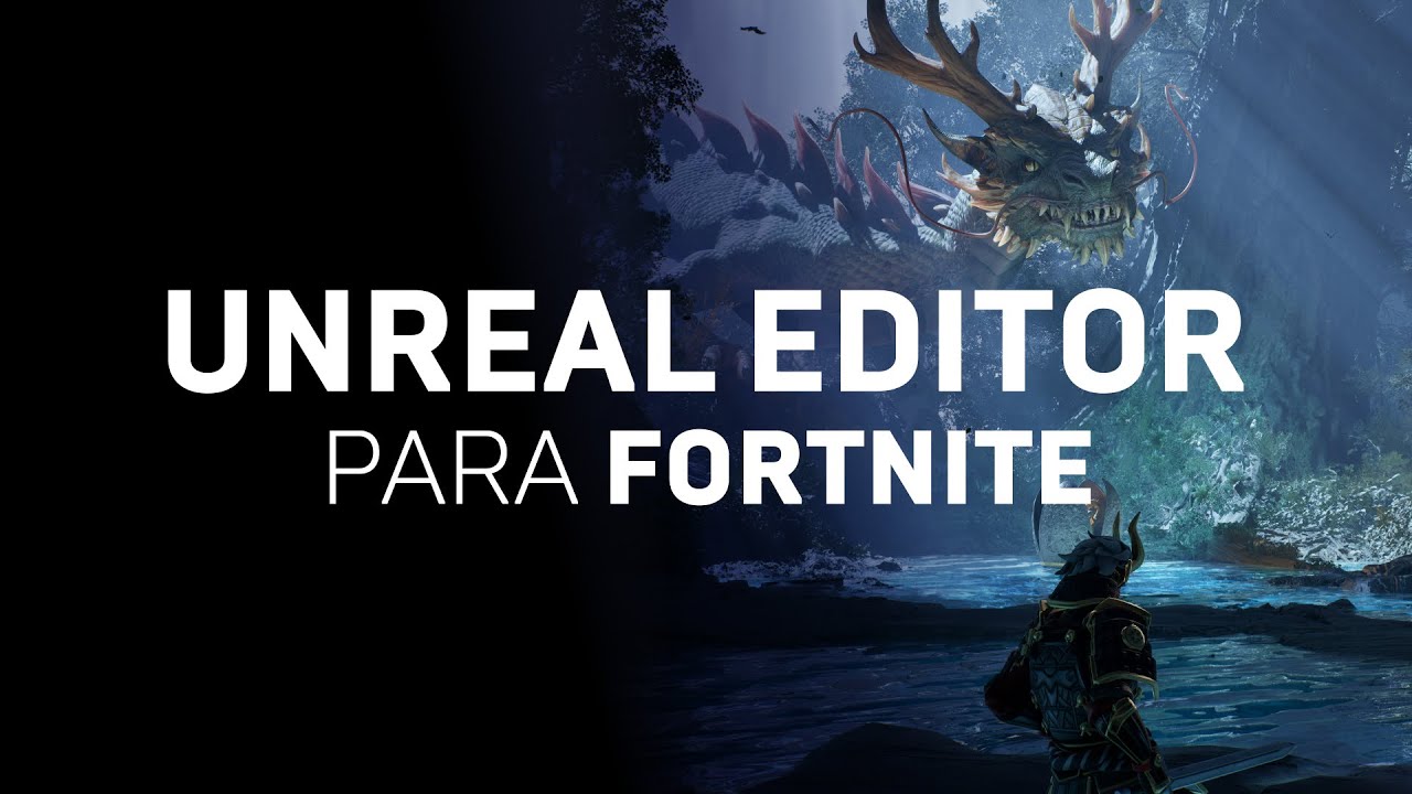 Unreal Editor para Fortnite já está disponível