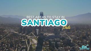 Where to Stay in Santiago Chile: Top 3 Neighborhoods Explained