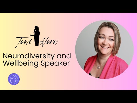 Toni Horn Neurodiversity and Wellbeing Speaker Reel 2025