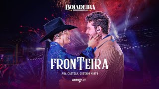 Ana Castela ft. @GustavoMioto - Fronteira (DVD Boiadeira Internacional)