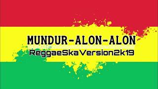 Download lagu MUNDUR ALON-ALON (reggae) mp3
