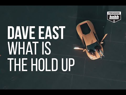 Dave East - "What Is The Hold Up" (Official Music Video)