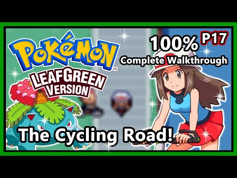Pokemon LeafGreen - 100% Complete Walkthrough - Part 17 | The Cycling Road!