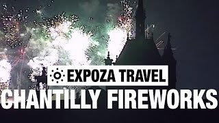 The Chantilly Fireworks (France) Vacation Travel Video Guide