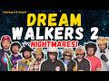 Dream Walkers 2 Nightmares ToneFrance Friends