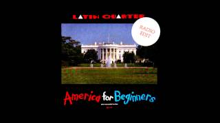 Latin Quarter - America For Beginners (7&quot; Version)