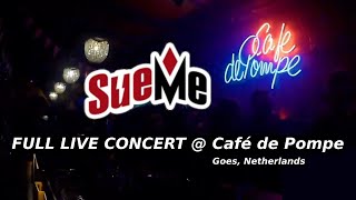SueMe - Café de Pompe Goes, NL - FULL LIVE CONCERT