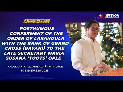 Posthumous Conferment to the late Secretary Maria Susana ‘Toots’ Ople (Speech) 12/30/2025