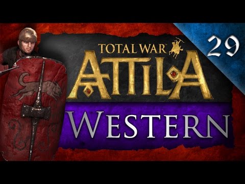 Total War: Attila - Western Roman Empire Campaign Ep. 29 - Slaying Barbarians