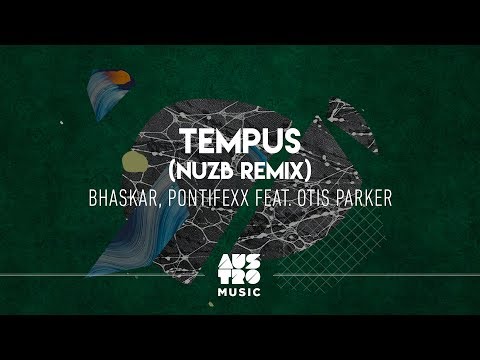 Bhaskar, Pontifexx feat. Otis Parker - Tempus (NUZB Remix)