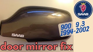 SAAB 900 9.3 93-98, HOW TO REPLACE MIRROR GLASS AND SHELL