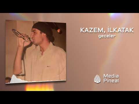 Kazem, İlkatak  - Geceler (Audio Video)