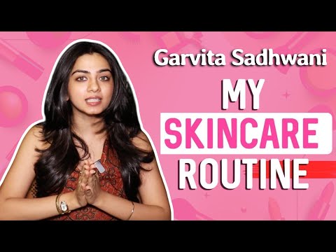 YRKKH Garvita Sadhwani | Everyday Skin Care Routine | Make Up | Beauty Hacks