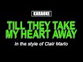 HQ Karaoke - Till They Take My Heart Away - Clair Marlo