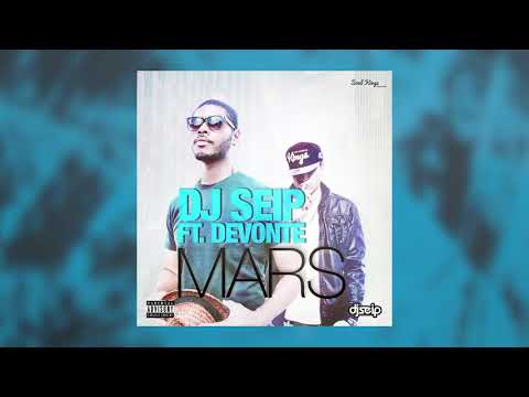 DJ Seip - Mars (Audio) ft. Devonte