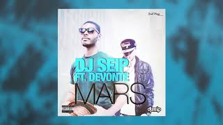 DJ Seip - Mars (Audio) ft. Devonte
