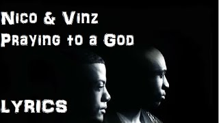 Nico & Vinz  Praying to a God LYRICS