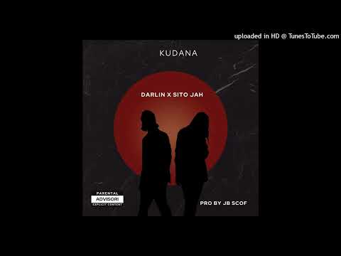 Darlin, Sito-Jah Mufasa - Kudana (Official Audio)