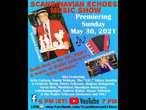 Scandinavian Echoes on Sunday May 30 with Jeanne Eriksson Dedicated to Accordionist Walter Eriksson