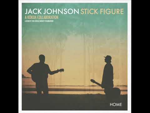 Jack Johnson/Stick Figure. Home ❤️💛💚