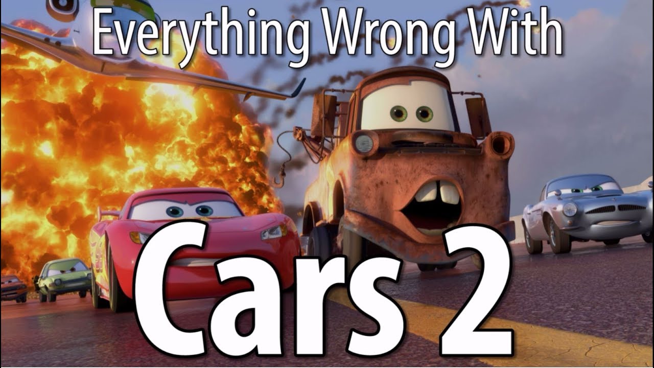 Everything Wrong With Cars 2 In 18 Minutes Or Less