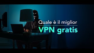 La migliore VPN GRATIS e Soprattutto  fai da te !