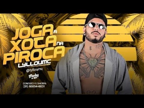 Lyllou MC - JOGA A XOTA NA PIROCA