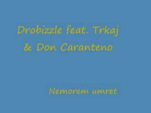 Drobizzle - Ne morem umret