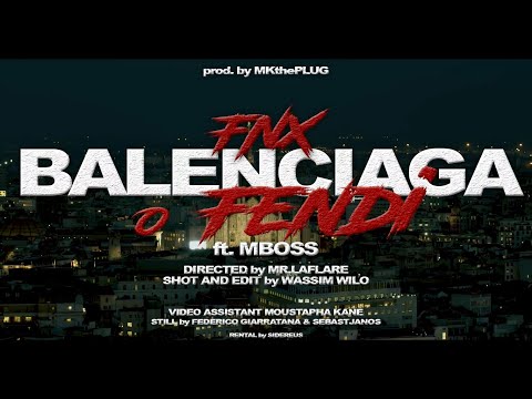 FNX - Balenciaga o Fendi (Prod. MKthePlug ) ft. @MBOSS ????