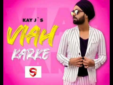 Viah Karke (Official Video) Kay J | Latest Punjabi Song | Viah Karke Song