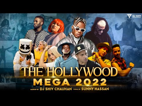 The Hollywood Mega Mashup 2022 | Party Anthem | DJ Shiv Chauhan & Sunny Hassan | Latest Mashup 2022