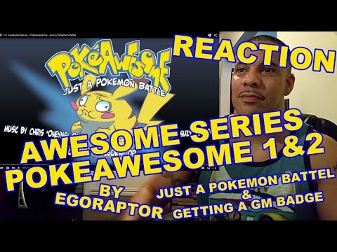 Awesome Series - PokeAwesome - Just a Pokemon Battle 1-2 REACTION
