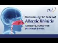 Watch Video Conquering Allergic Rhinitis: A 12-Year Journey | Patient Testimonial