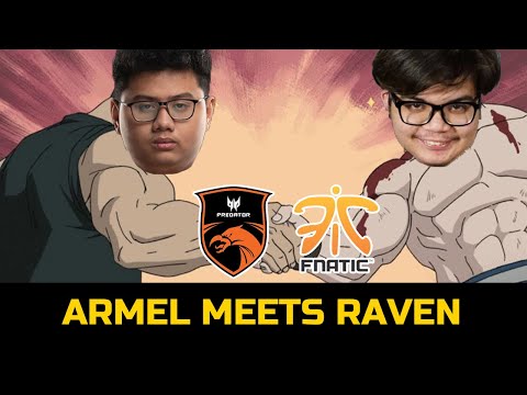 WHEN ARMEL MEETS RAVEN  IN RANK - FNATIC AND TNC CONNECTION DOTA 2