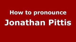 How to pronounce Jonathan Pittis