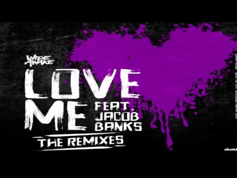 WiDE AWAKE - Love Me Feat. Jacob Banks (Crissy Criss Remix)