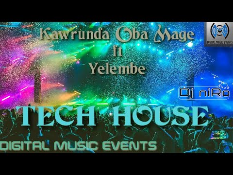Kawrunda oba mage Remix | DJ Niro | TECH HOUSE
