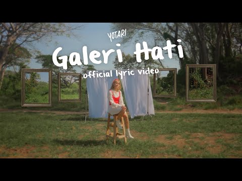 YOTARI - Galeri Hati (Official Lyrics Video)