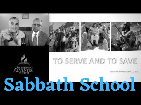 To Serve and To Save - SDA Sabbath School lesson 2021 Q1L9 in English and Punjabi