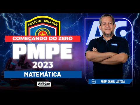 Concurso PM PE 2023 - Começando do Zero - Matemática - AlfaCon