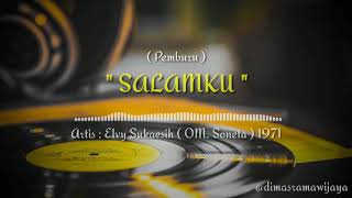Download lagu ELVY SUKAESIH : Salamku mp3 Download lagu ELVY SUKAESIH : Salamku mp3