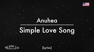 Anuhea - Simple Love Song (Lyrics)