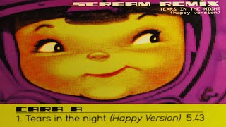 SCREAM REMIX - TEARS IN THE NIGHT (HAPPY VERSION)